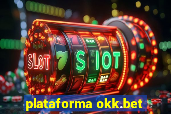 plataforma okk.bet